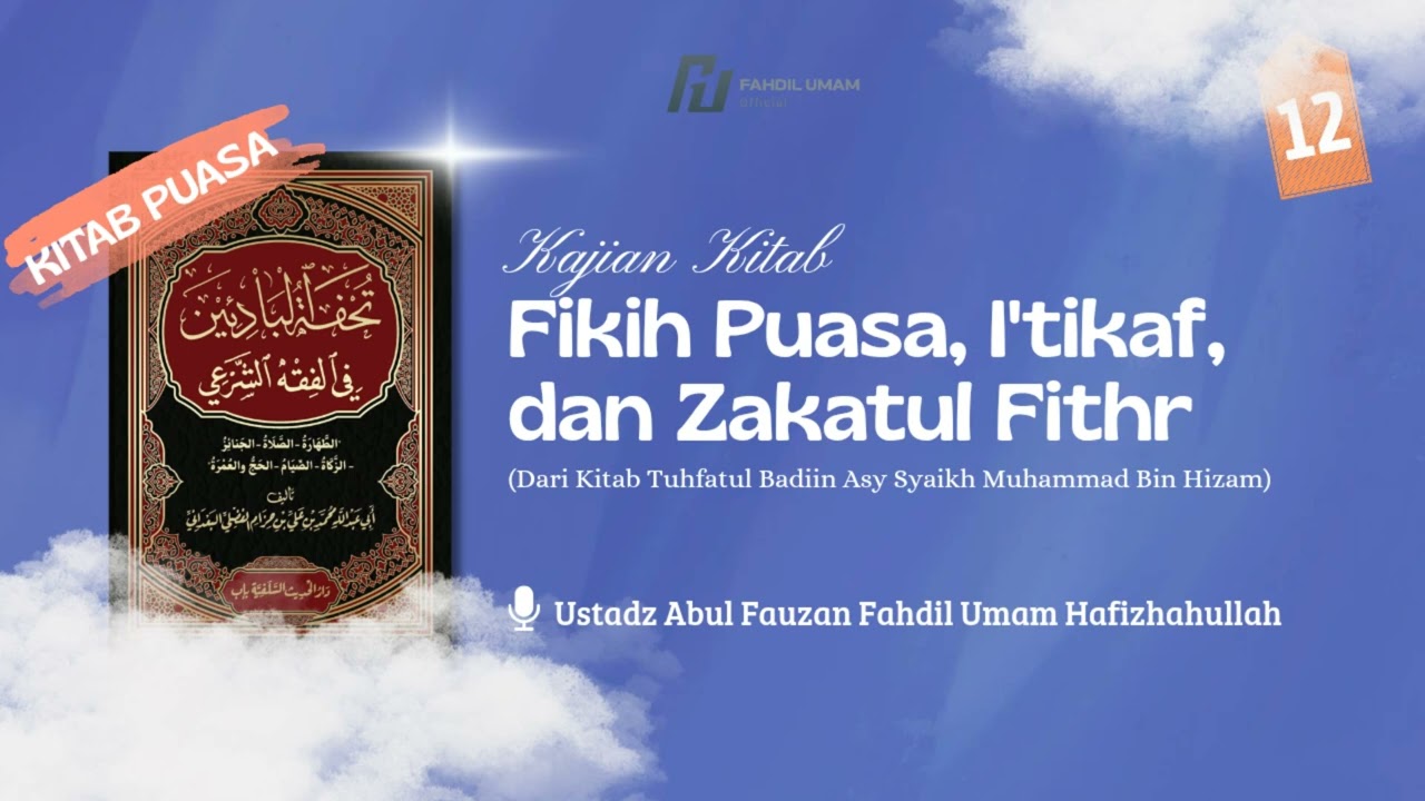 12. FIKIH PUASA, I'TIKAF, DAN ZAKATUL FITHR 