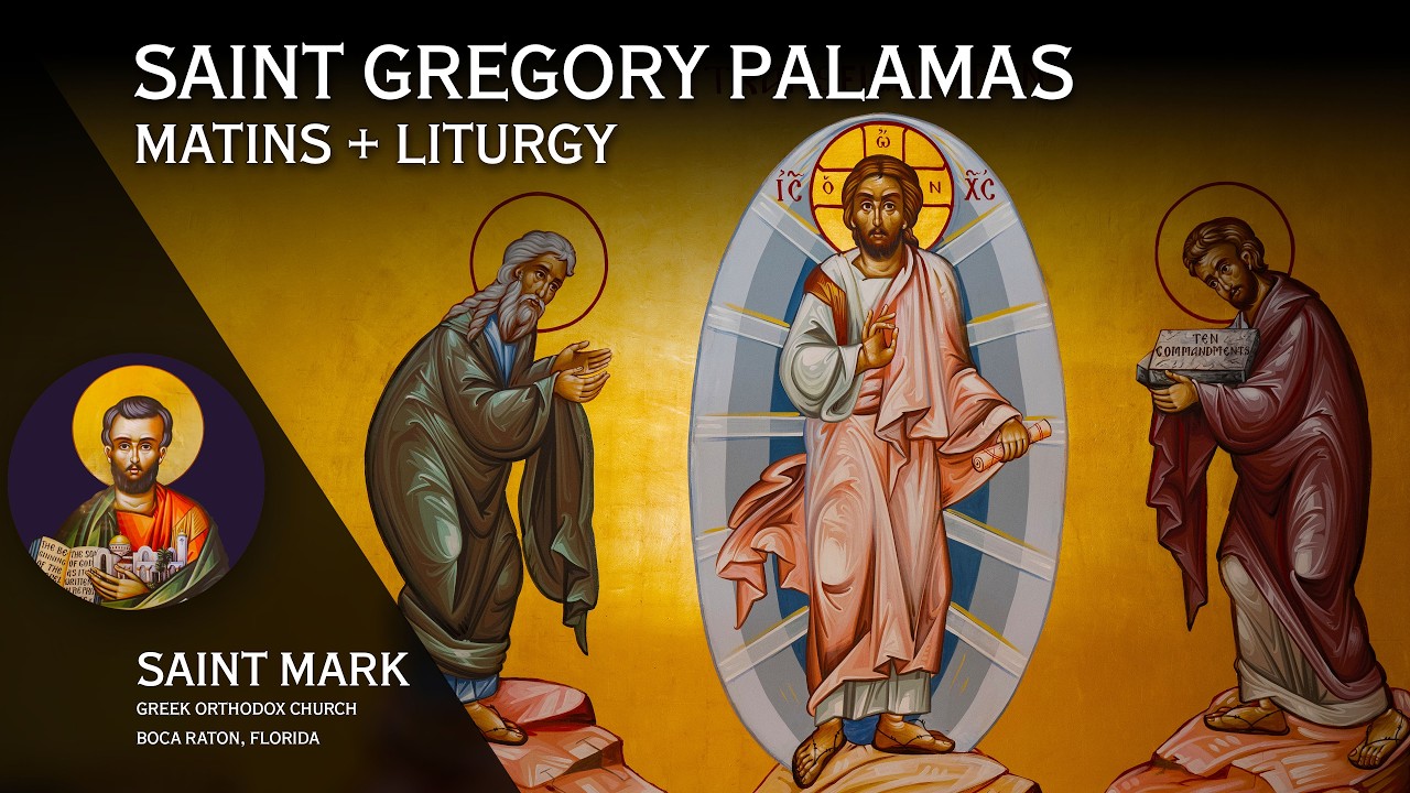 2026-03-08 Greek Orthodox Matins & Divine Liturgy of Basil: Sunday of St. Gregory Palamas