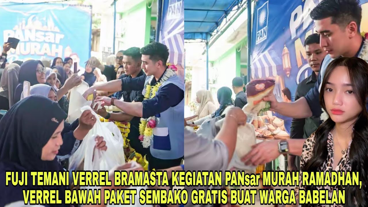 Ramadan Penuh Berkah❗Fuji Temani Verrel Bramasta Gelar PANsar Murah, Warga Antusias Terima Sembako 