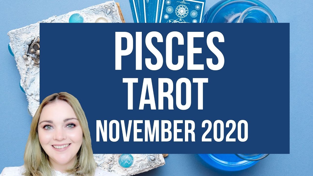 Pisces Tarot November 2020 🔮♓