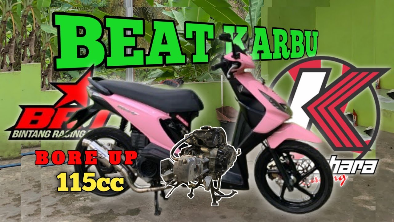 BEAT KARBU 115CC HARIAN - BORE UP HONDA BEAT KARBU 115CC