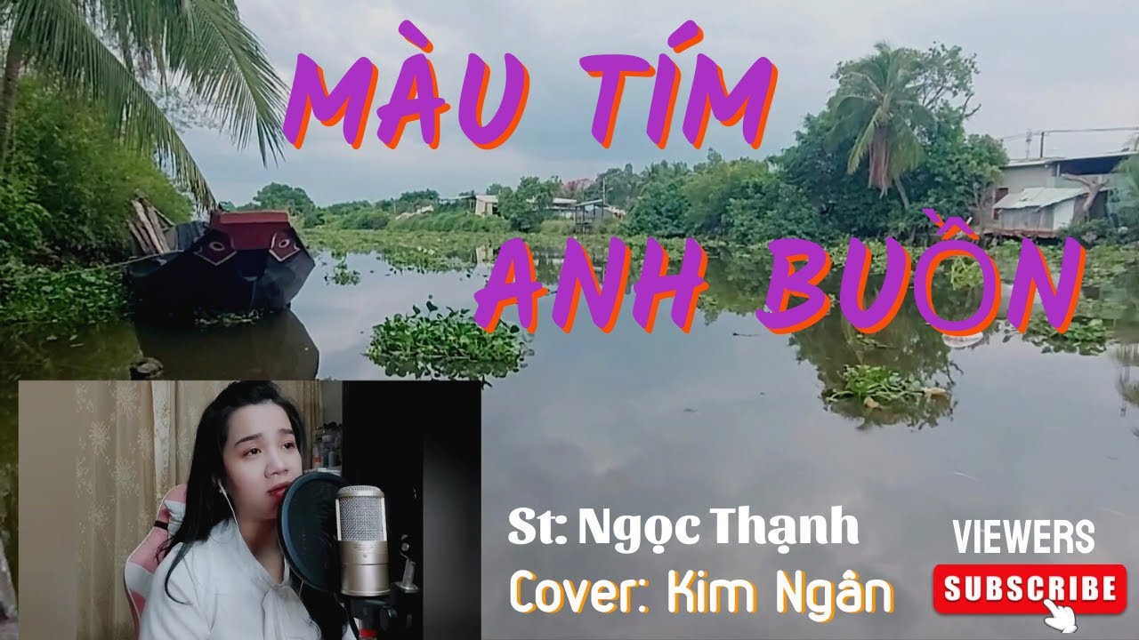 Màu tím Anh buồn | Khương Dừa | St: Ngọc Thạnh | Cover: Kim Ngân
