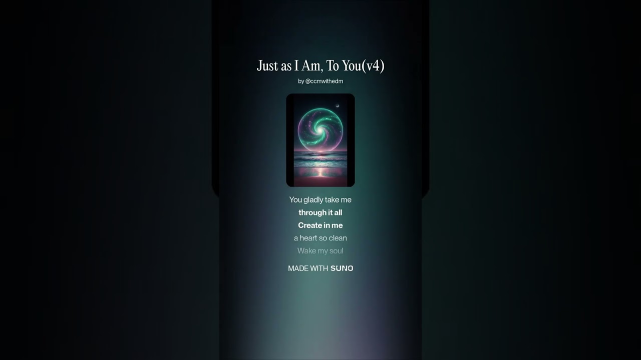 Just as I Am, To You_v4(ai suno ccm)