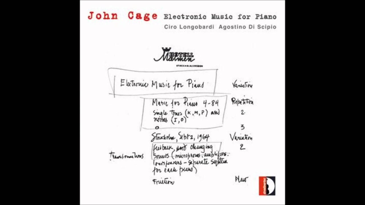 John Cage  Electronic Music for Piano   Longobardi Di Scipio