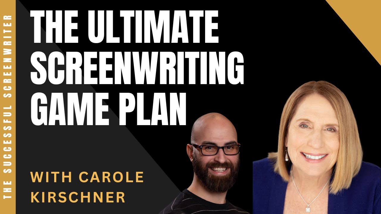 Breaking Into Hollywood: The Ultimate Screenwriting Game Plan | Interview with Carole Kirschner