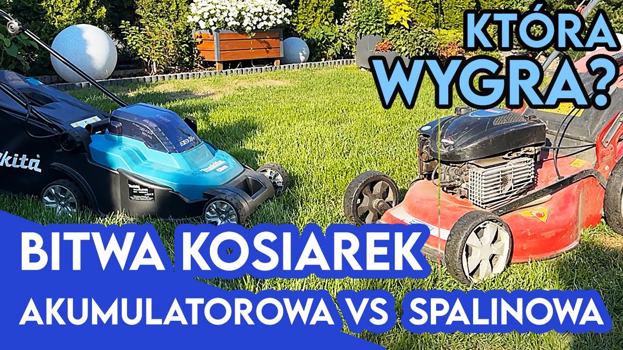 Wojna kosiarek - spalinowa czy akumulatorowa? Którą wybrać? Wady i zalety