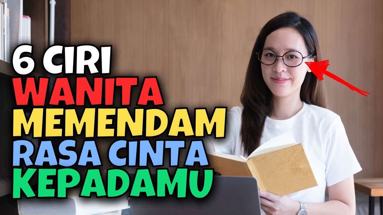 6 CIRI WANITA MEMENDAM PERASAAN CINTA KEPADAMU 1