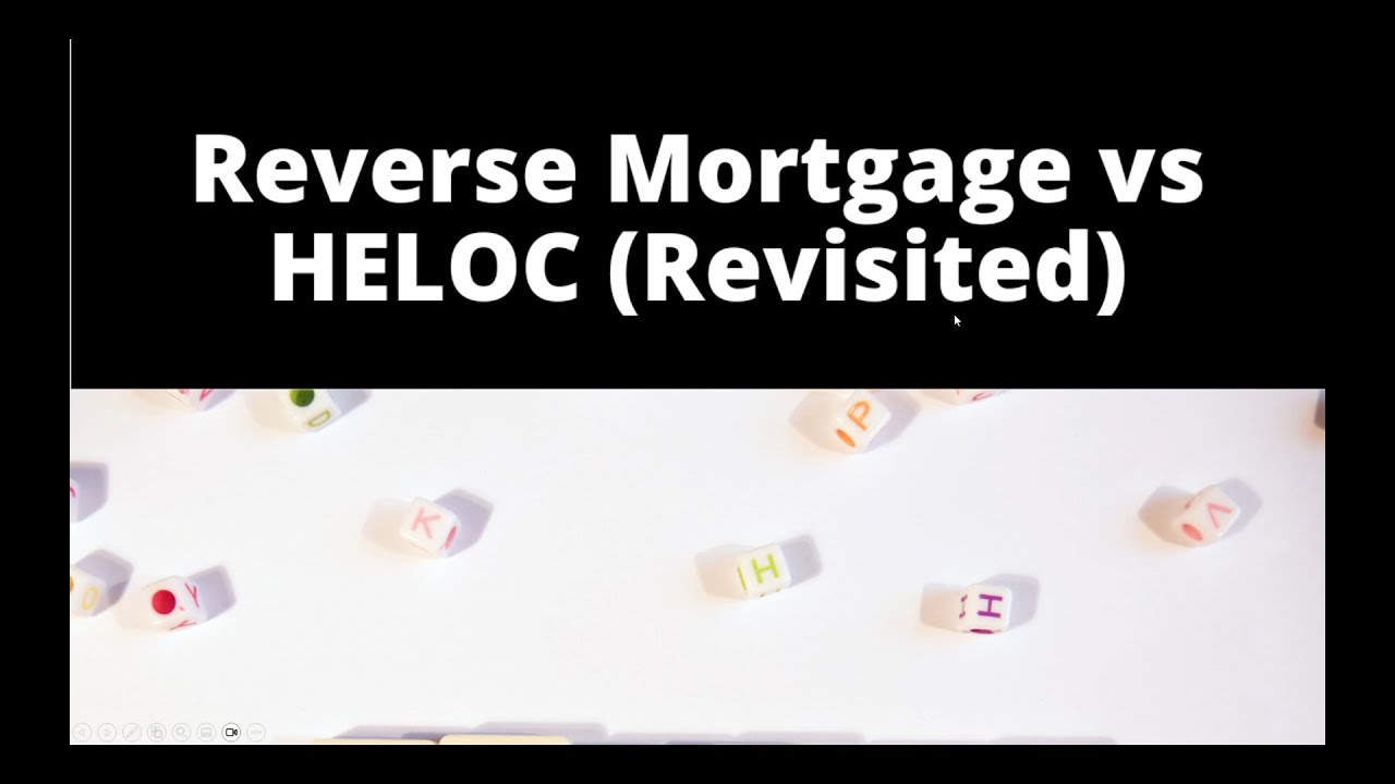 Reverse Mortgage vs HELOC (Revisited) | Reverse Mortgage Pros