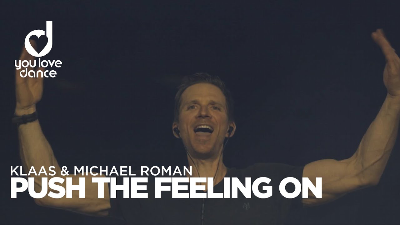 Klaas & Michael Roman &ndash; Push The Feeling On (Official Video)