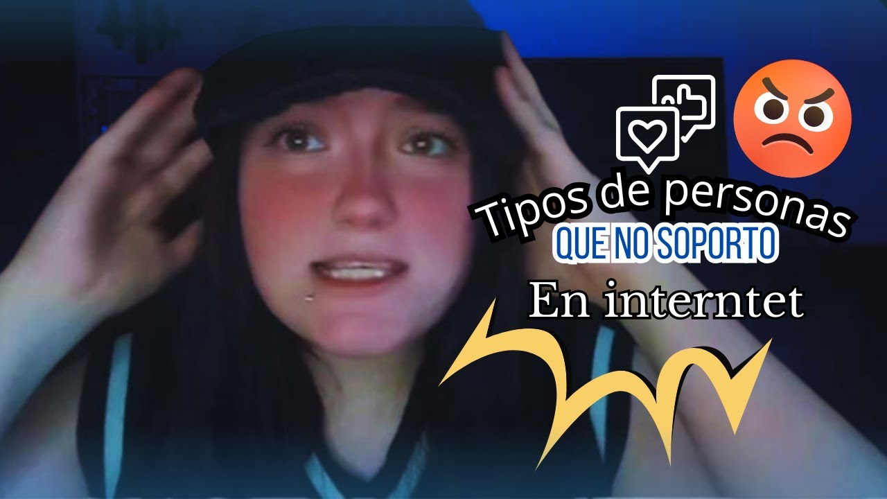 Tipos de personas que NO SOPORTO en redes sociales (&iexcl;Y los que no pueden faltar 😡!)