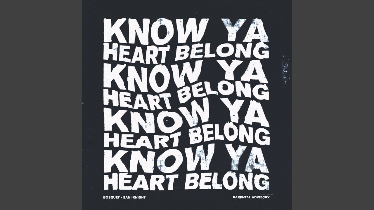 Know Ya / Heart Belong