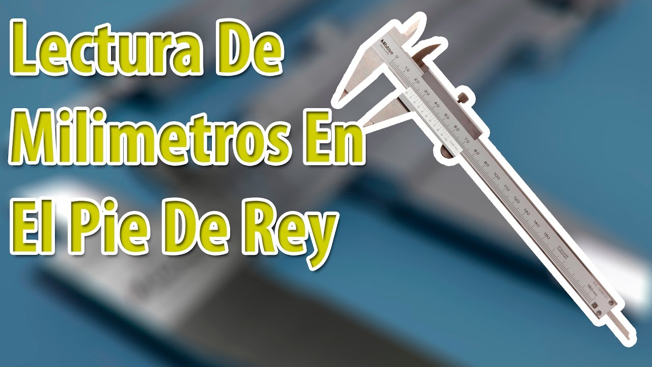 Lectura De Milimetros En El Pie De Rey | Metric Vernier Caliper Reading