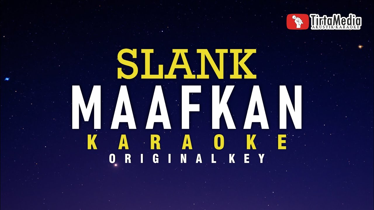 maafkan - slank (karaoke)