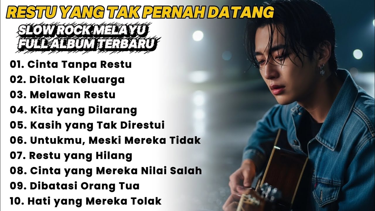 RESTU YANG TAK PERNAH DATANG – Full Album Slow Rock Melayu Sedih | Cinta Ditolak Keluarga