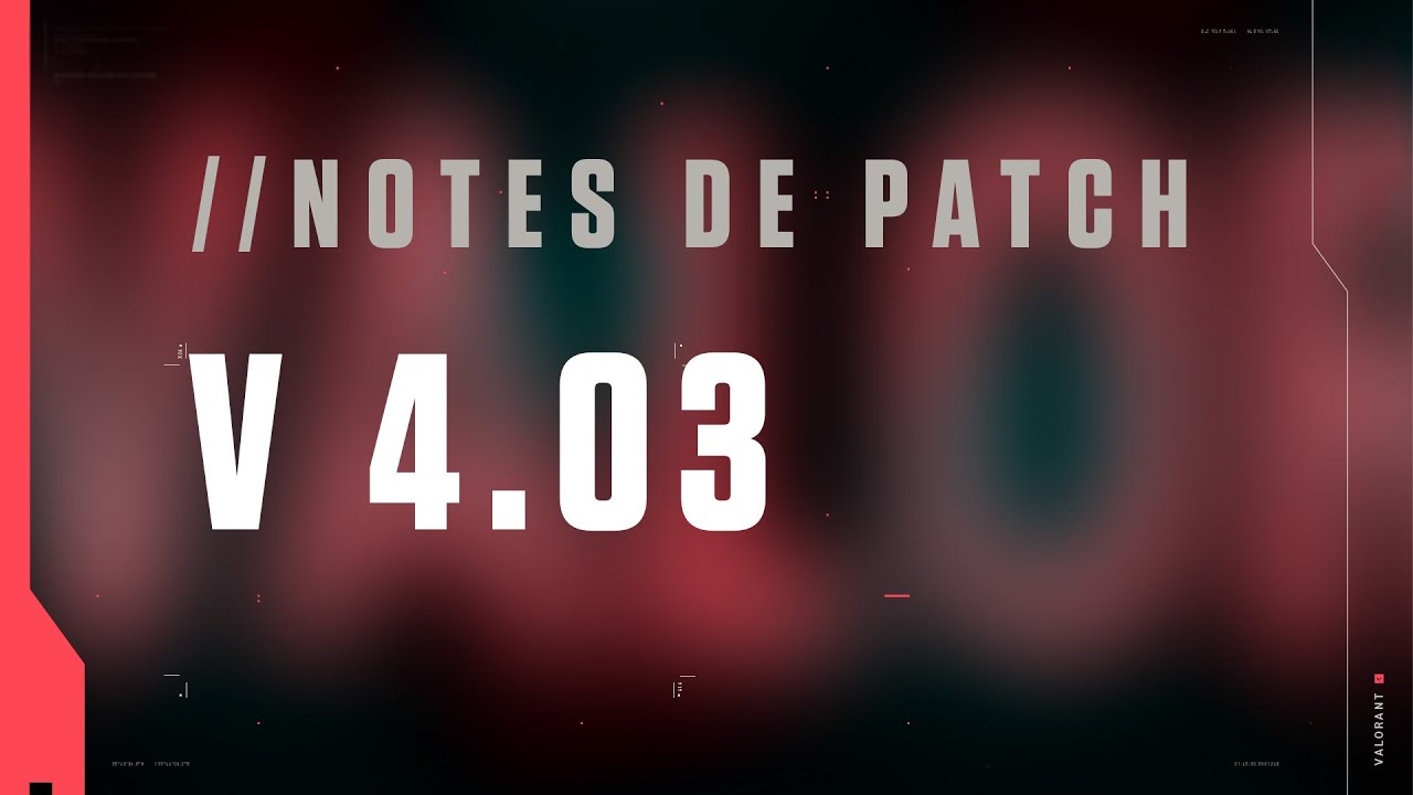 Notes de patch 4.03 - VALORANT