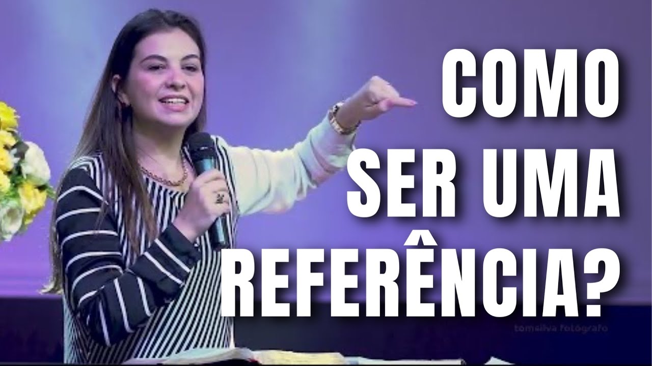 PREGAÇÃO: COMO SER UMA REFERÊNCIA - Muito Forte - Pastor Patricia Ortunho