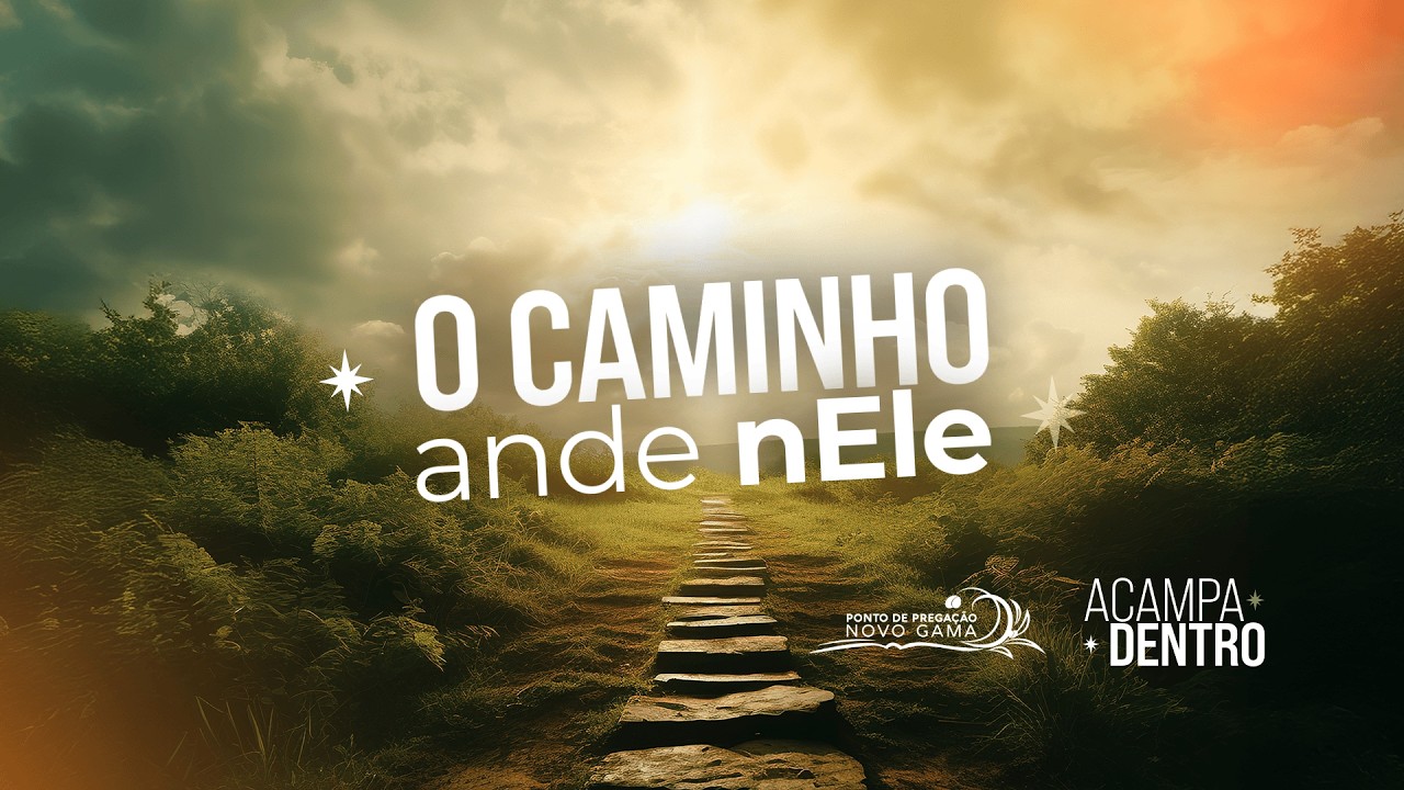 Ao vivo | Acampadentro - O Caminho - Segunda