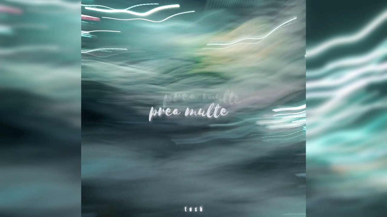 Tosh - Prea multe