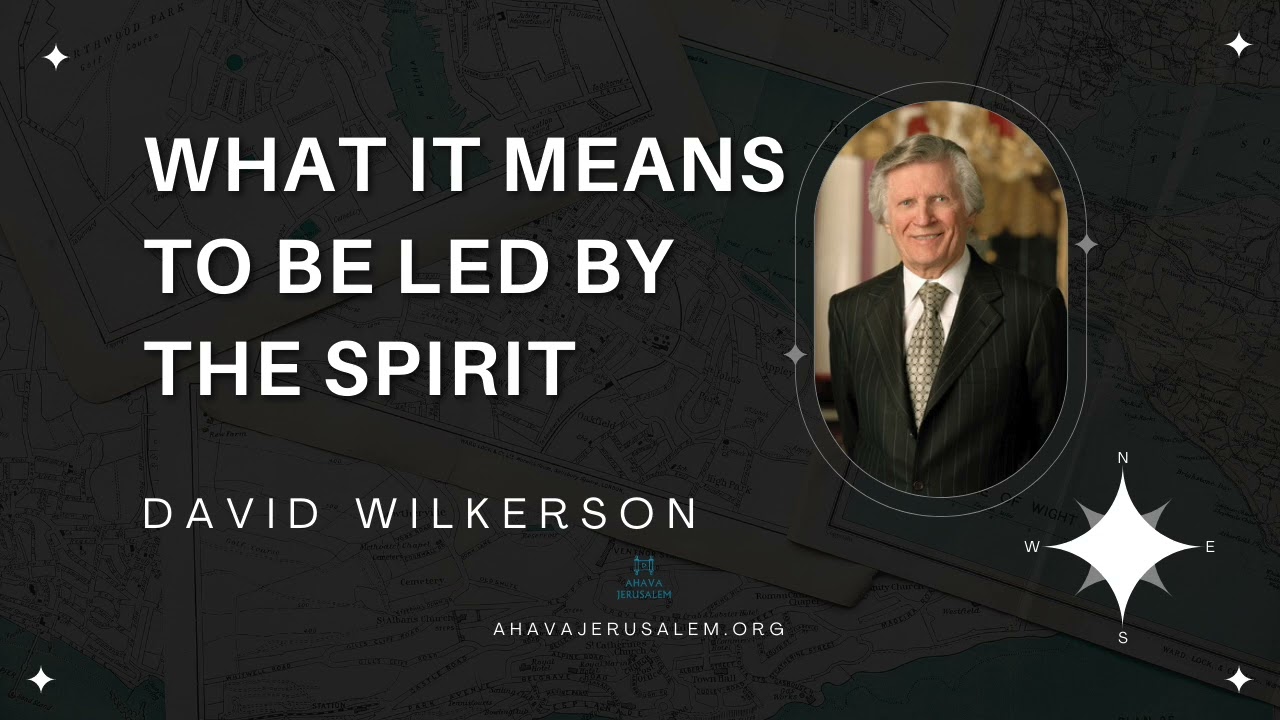 David Wilkerson - What it means to be lead by the Spirit | Must Hear 2022