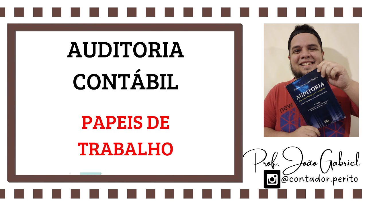 AUDITORIA CONTÁBIL: Papeis de Trabalho