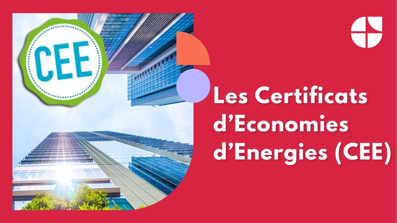 Les Certificats d'Economies d'Energies : Tout savoir sur les CEE