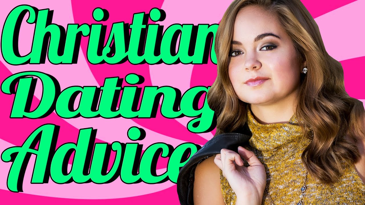 Christian Teen Advice - GUYS AND DATING - Chelsea Crockett
