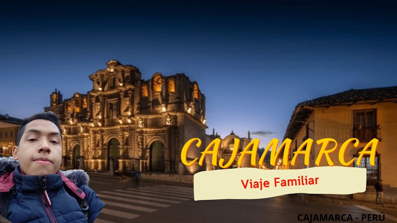 Momentos Inolvidables en Cajamarca | Las Mejores Aventuras de Nuestro Viaje Familiar ⛰️
