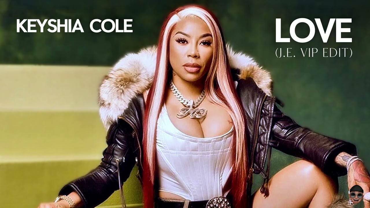 Keyshia Cole - Love (VIP Edit)