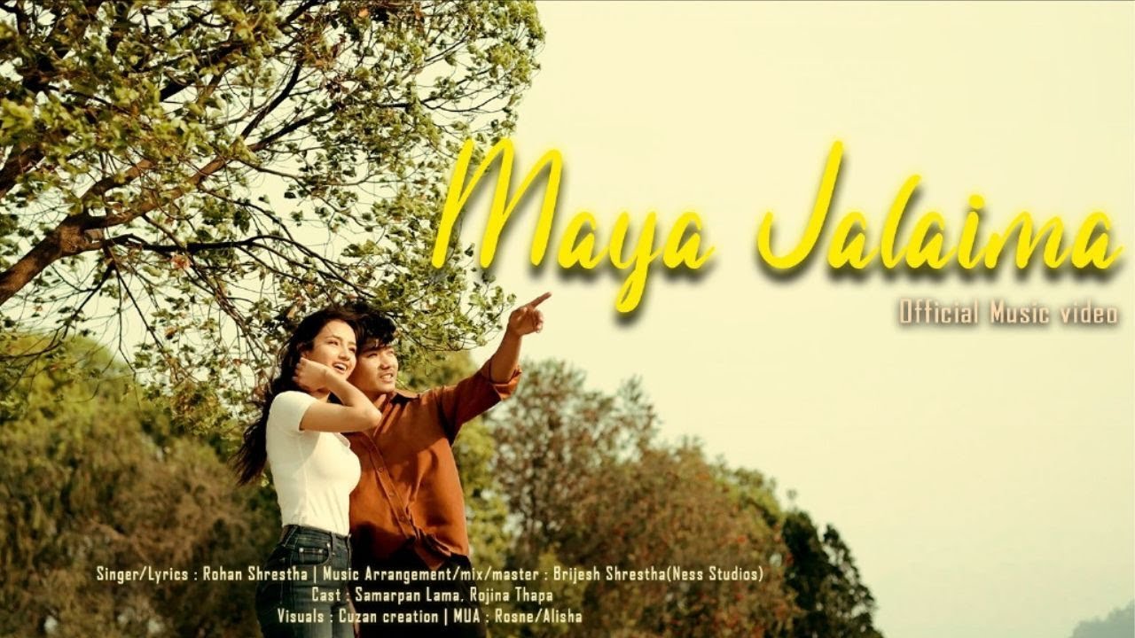 Maya Jalaima | Samarpan Lama | Rohan Sharetha |Rojina Thapa | Official Music Video