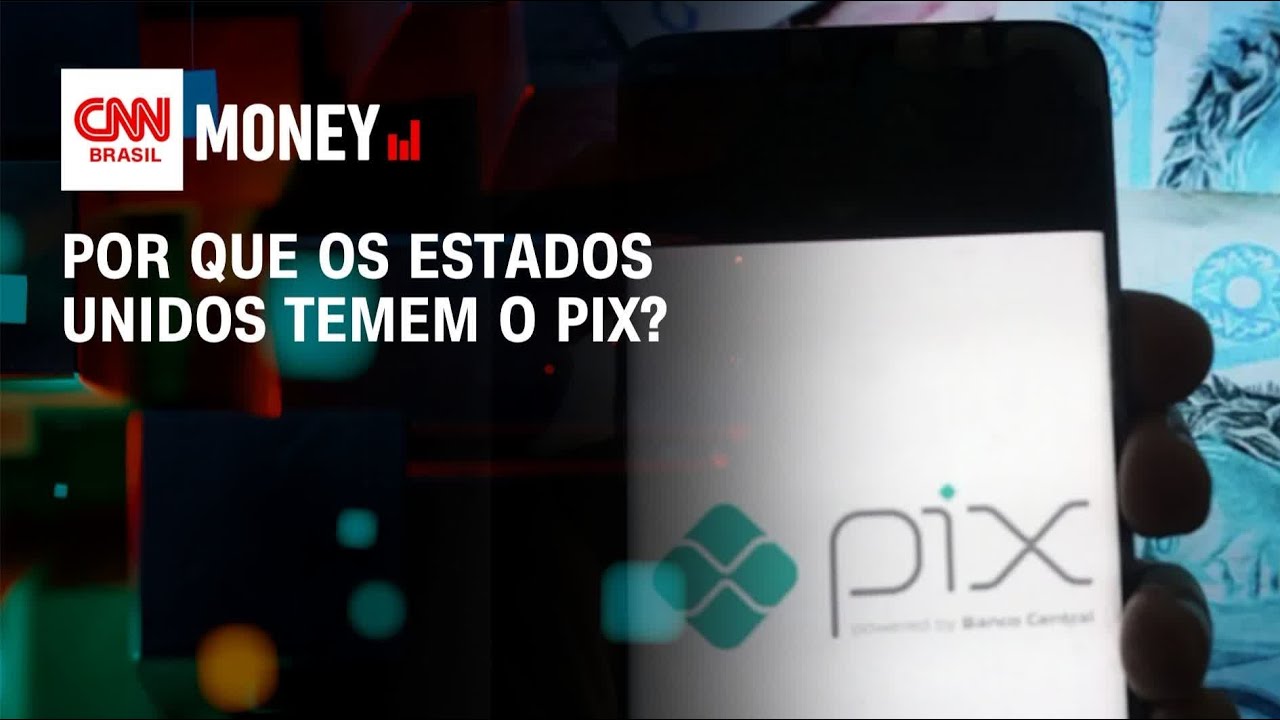 Por que os Estados Unidos temem o Pix? | Money News