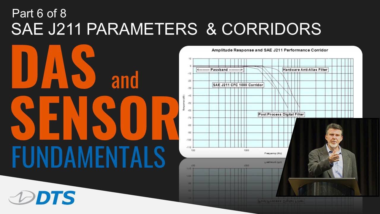 DAS and Sensors Fundamentals: Part 6 - SAE J211 (ISO 6487) (05.45 min)