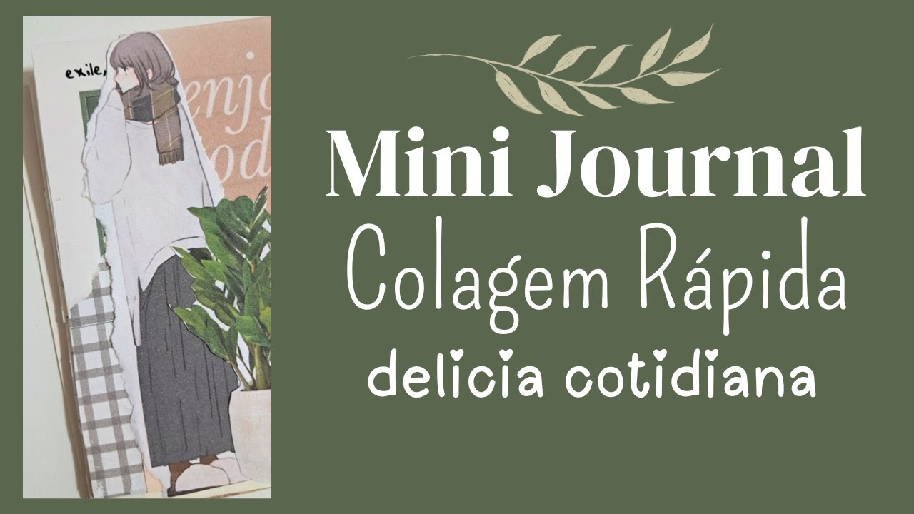 Mini Journal - Colagem Rapida - Tema Delicia Cotidiana - Minuto Criativo