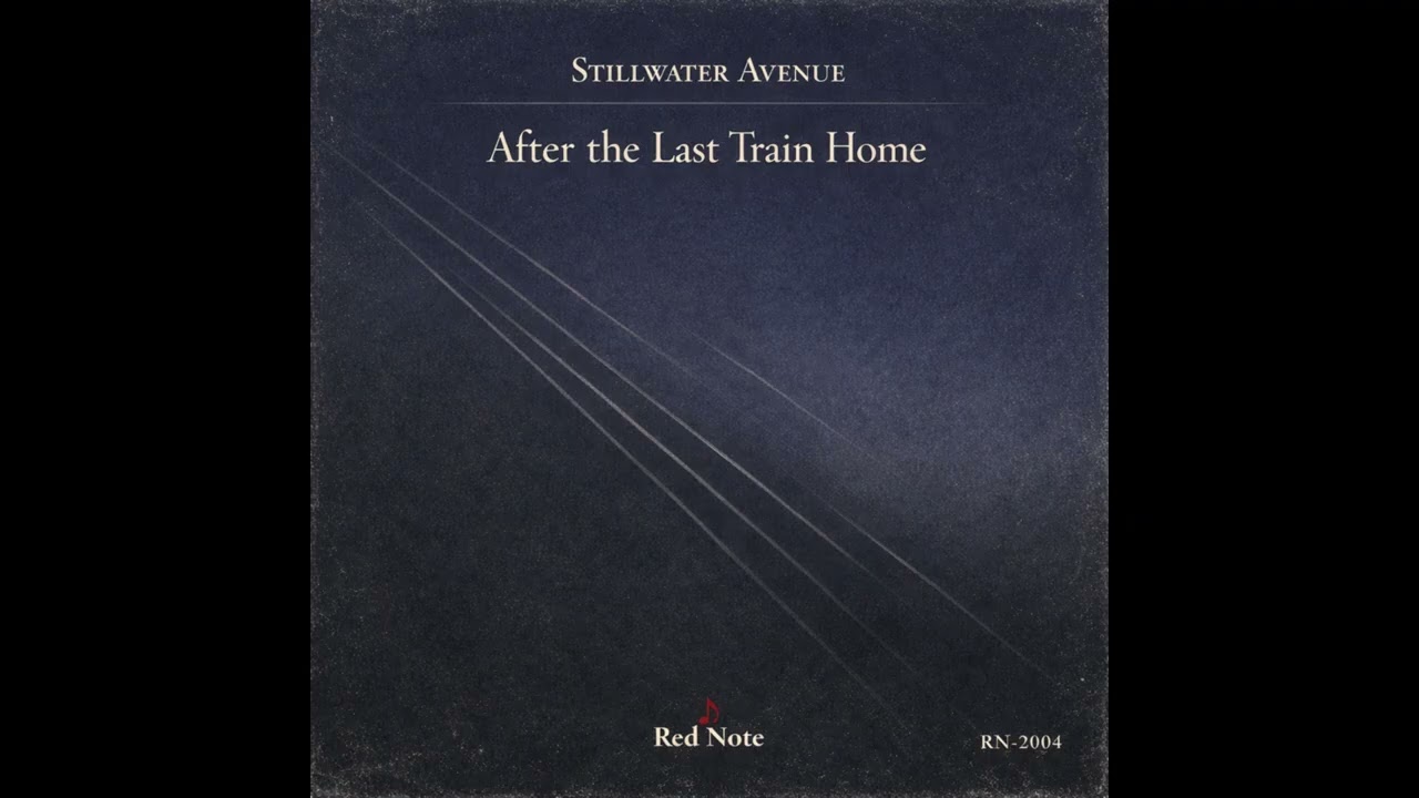 Stillwater Avenue - After the Last Train Home - Red Note Soft Jazz