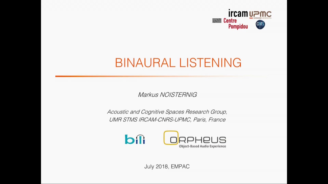 Binaural Listening with Markus Noisternig: Spatial Audio Summer Seminar 2018