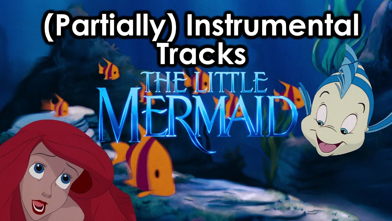 The Little Mermaid (Partially) Instrumental Tracks