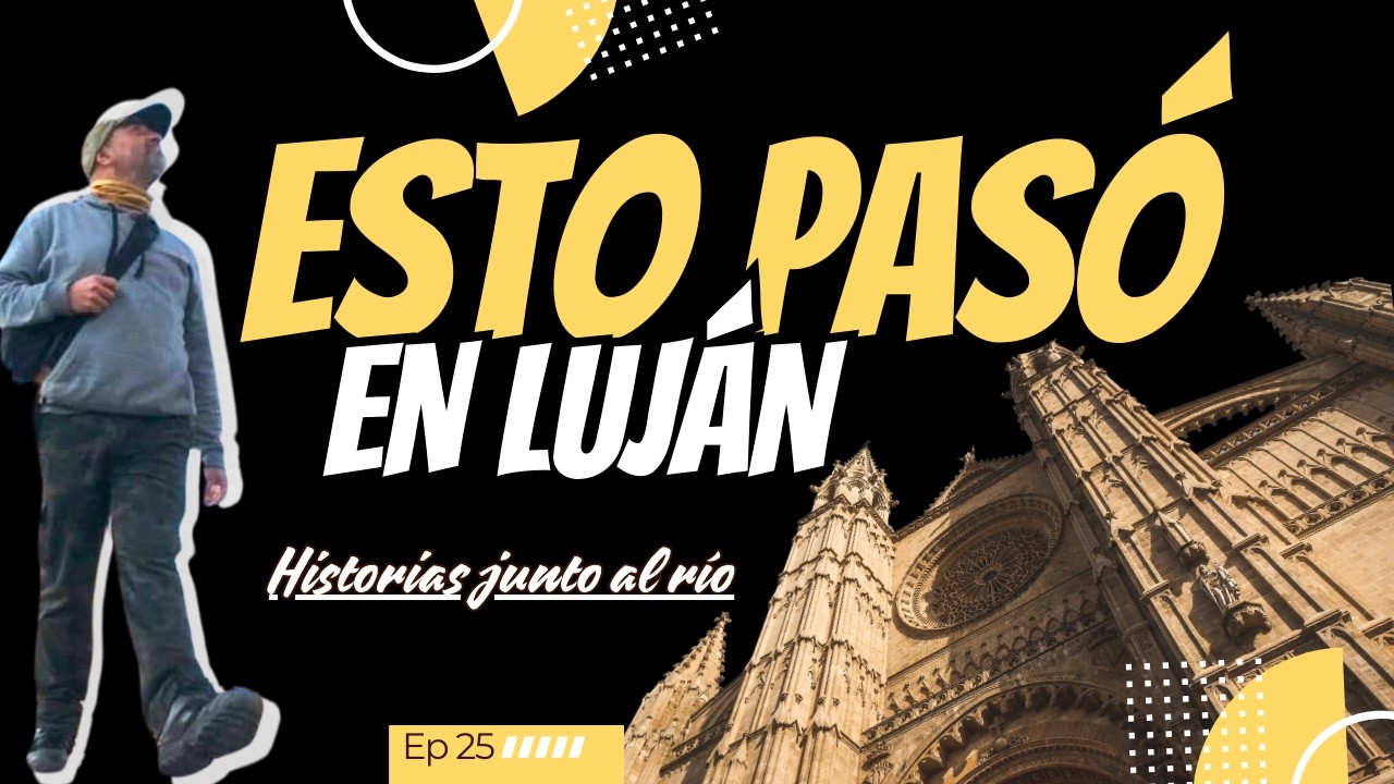 Esto pasó en Luján. Historias que nacen junto al río. No es verso.