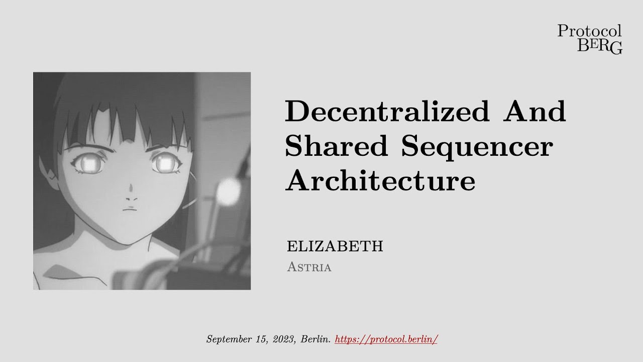 Protocol Berg: Elizabeth - Decentralized and Shared Sequencer Architecture
