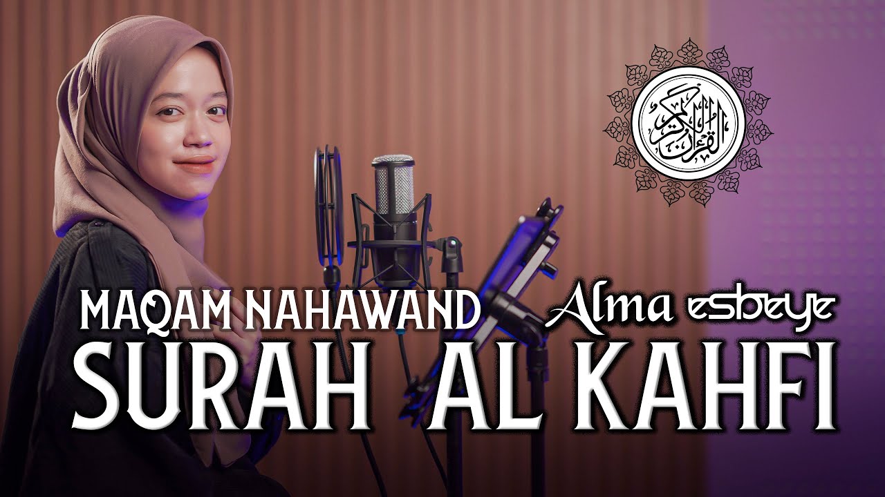 MUROTTAL SURAH AL-KAHFI MAQAM NAHAWAND || ALMA ESBEYE
