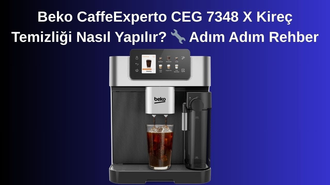 Beko CaffeExperto CEG 7348 X Kireç Temizliği Nasıl Yapılır? 🔧 | Adım Adım Rehber