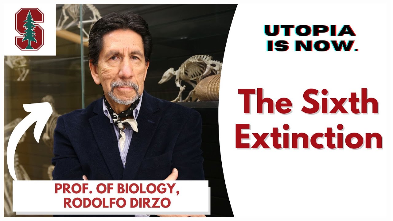 Biological Annihilation: The Ongoing Sixth Extinction | @stanford Prof. Rodolfo Dirzo, PhD