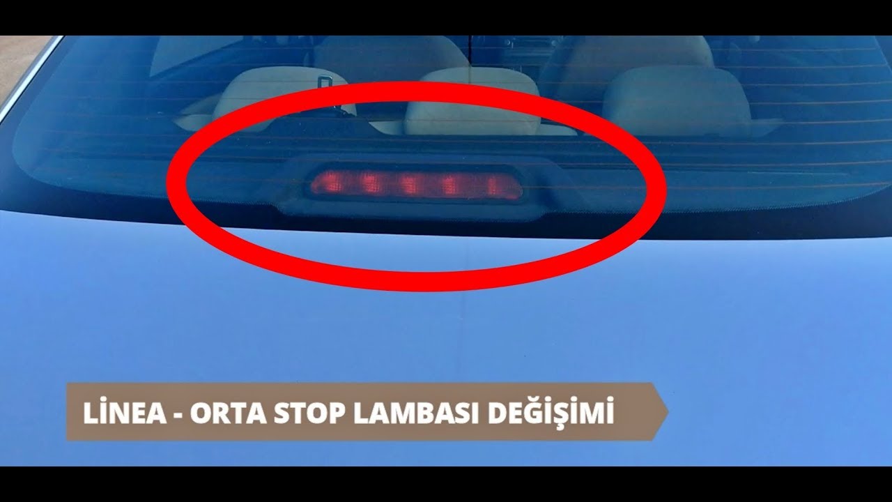LİNEA ORTA STOP LAMBASI DEĞİŞİMİ