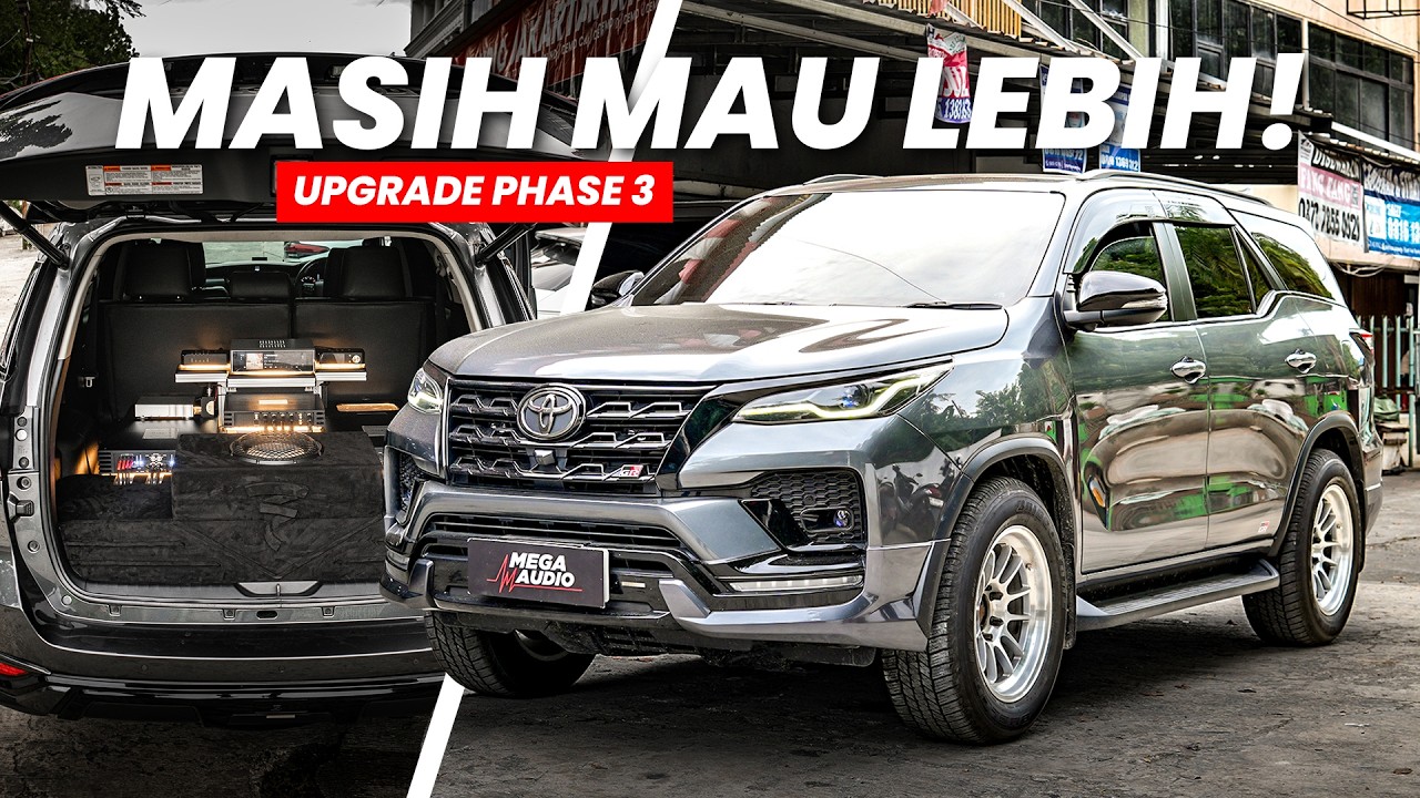 3 KALI UPGRADE DI TOYOTA FOTUNER! MASIH BISA UPGRADE LAGI?