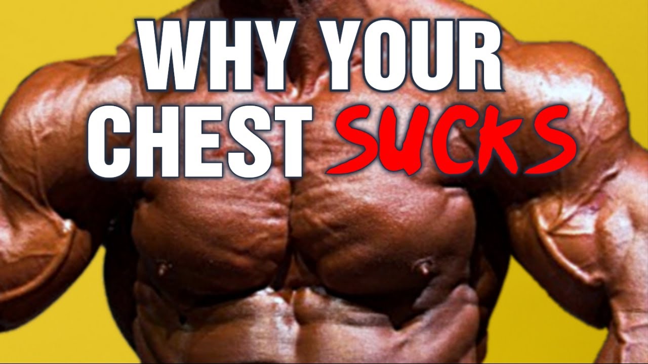 10 Reasons YOUR Chest SUCKS