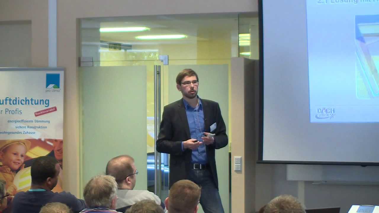 Luftdichtung bei der Dachsanierung von au&szlig;en - Oliver Goldau von pro clima auf der Dach-Praxis 2013