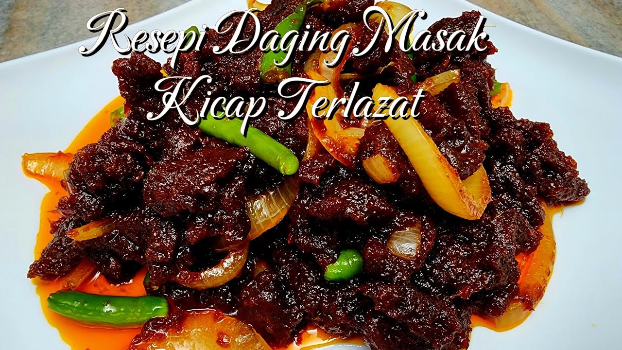 Resepi Daging Masak Kicap Terlazat |  Olahan Ringkas Tapi Lazat Betul !!!