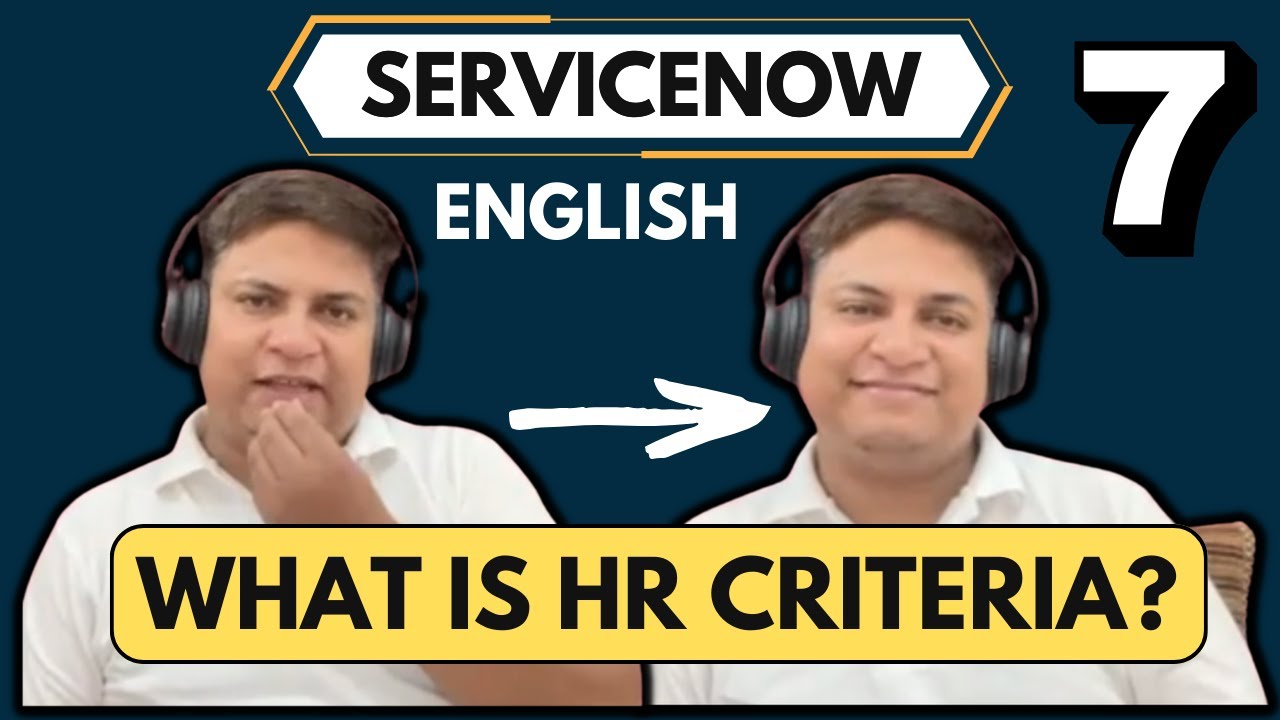 What is HR Criteria? | ServiceNow HRSD Course In English