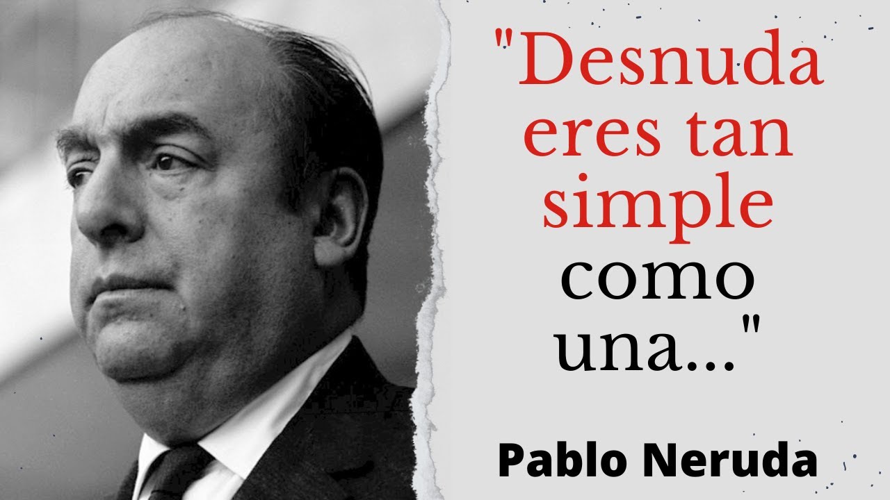 Frases de Pablo Neruda