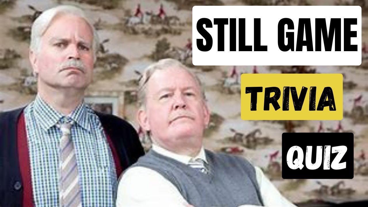 STILL GAME Trivia Quiz Game. FIRST For YouTube. Scottish Humour.