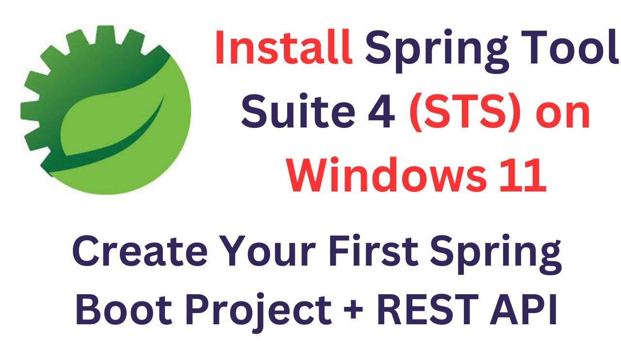 [NEW] How to Install Spring Tool Suite 4 (STS) on Windows 11 | Create Your First Spring Boot Project