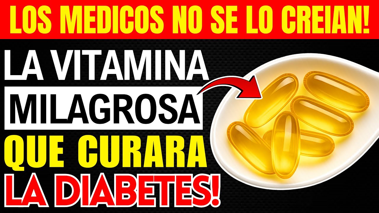 ¡Esta Vitamina Milagrosa CURARA la DIABETES RÁPIDO!
